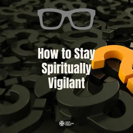 How to Stay Spiritually Vigilant - 1 Samuel 24:22