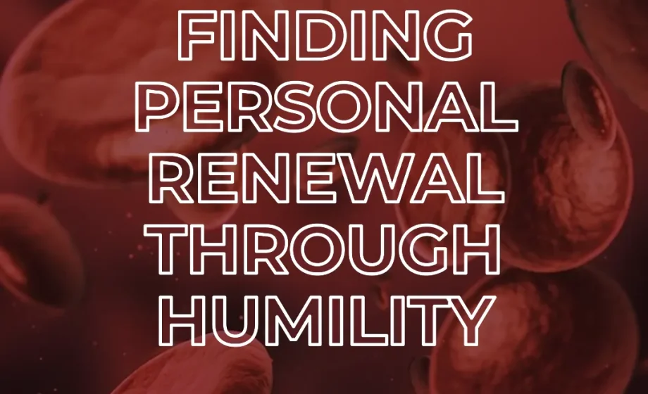 Finding Personal Renewal Through Humility - 2 Chronicles 7:14