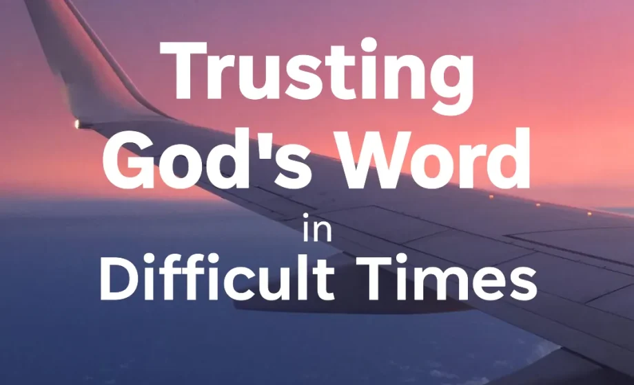 Trusting God's Word in Difficult Times - Matthew 14:31