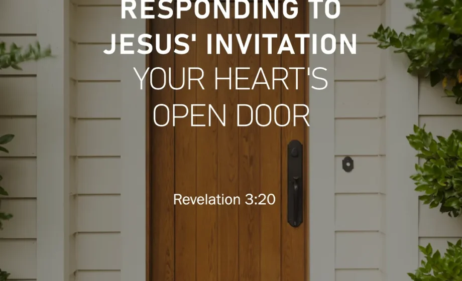 Responding to Jesus' Invitation: Your Heart's Open Door - Revelation 3:20