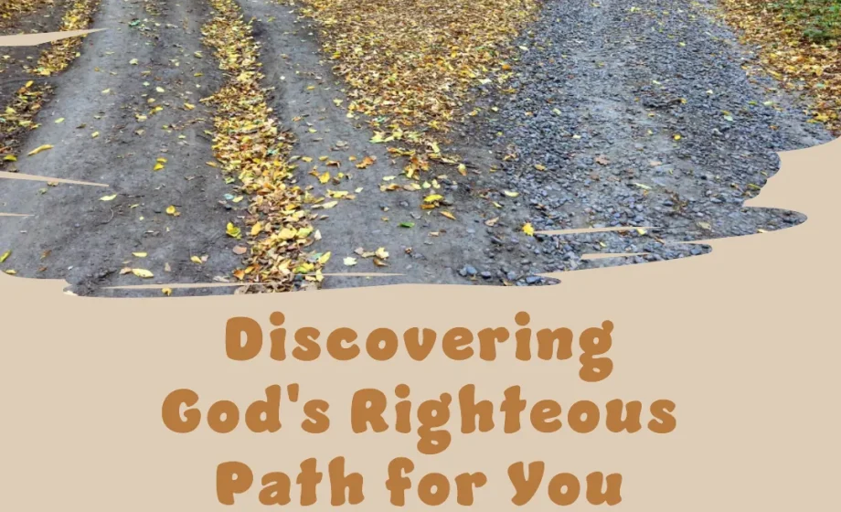 Discovering God's Righteous Path for You - Nehemiah 9:12