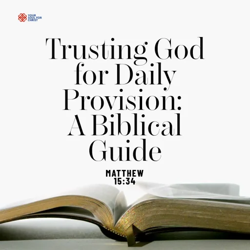 Trusting God for Daily Provision: A Biblical Guide - Matthew 15:34