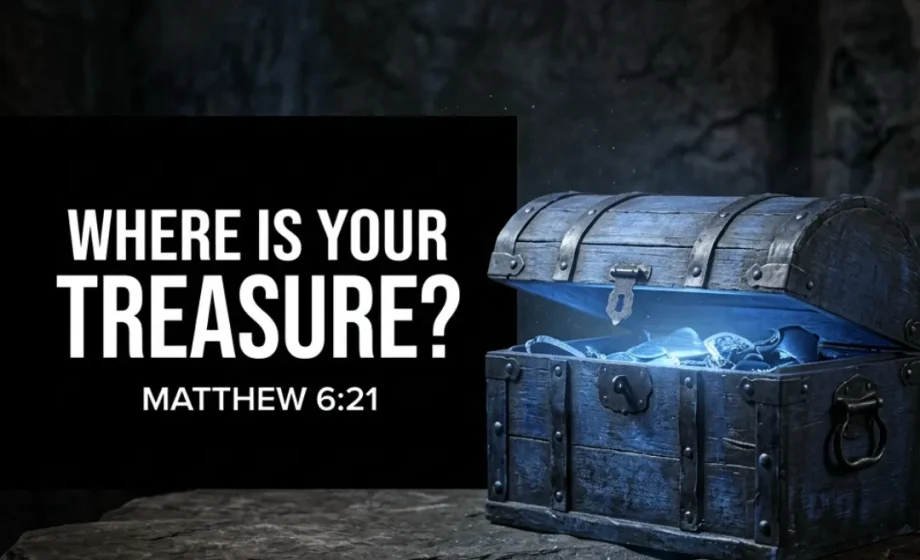 Where Is Your Treasure? Finding Freedom from Earthly Worry. - Matthew 6:19-21
