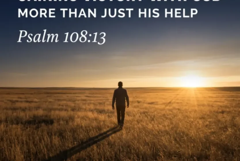 Gaining Victory with God: More Than Just His Help - Psalm 108:13